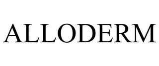 ALLODERM trademark