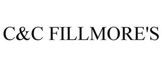 C&C FILLMORE'S trademark