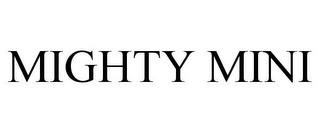 MIGHTY MINI trademark