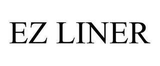 EZ LINER trademark