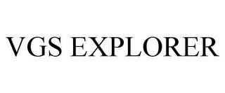 VGS EXPLORER trademark