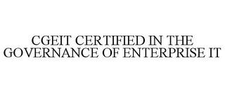 CGEIT CERTIFIED IN THE GOVERNANCE OF ENTERPRISE IT trademark