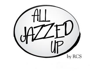 ALL JAZZED UP BY RCS trademark