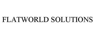 FLATWORLD SOLUTIONS trademark