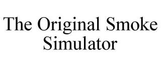 THE ORIGINAL SMOKE SIMULATOR trademark