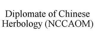 DIPLOMATE OF CHINESE HERBOLOGY (NCCAOM) trademark