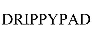 DRIPPYPAD trademark