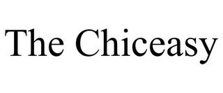 THE CHICEASY trademark