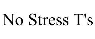 NO STRESS T'S trademark