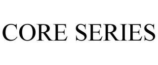 CORE SERIES trademark