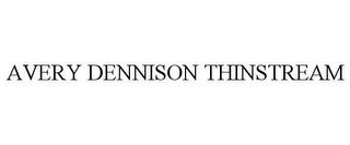 AVERY DENNISON THINSTREAM trademark