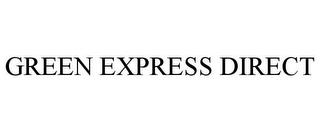 GREEN EXPRESS DIRECT trademark