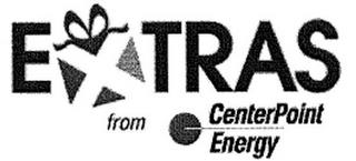 EXTRAS FROM CENTERPOINT ENERGY trademark