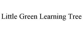 LITTLE GREEN LEARNING TREE trademark