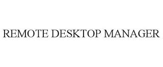 REMOTE DESKTOP MANAGER trademark