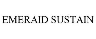 EMERAID SUSTAIN trademark