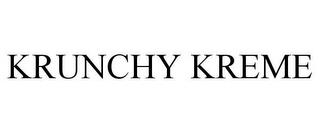 KRUNCHY KREME trademark