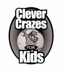 CLEVER CRAZES FOR KIDS trademark