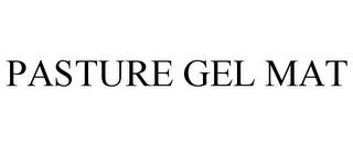 PASTURE GEL MAT trademark