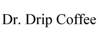 DR. DRIP COFFEE trademark