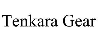 TENKARA GEAR trademark