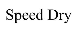 SPEED DRY trademark