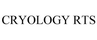 CRYOLOGY RTS trademark