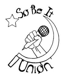 SO BE IT UNION trademark