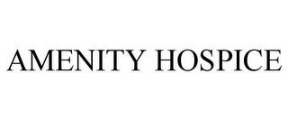 AMENITY HOSPICE trademark