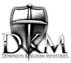 DKM DOMINION KINGDOM MINISTRIES trademark