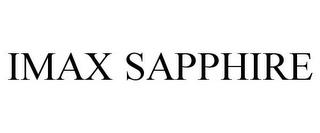 IMAX SAPPHIRE trademark