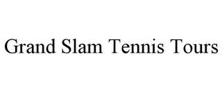 GRAND SLAM TENNIS TOURS trademark