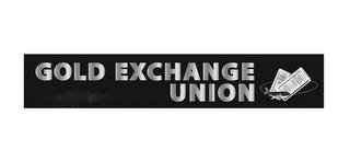 GOLD EXCHANGE UNION FINE GOLD GGG.G NET WT 1000 FINE SILVER .GG trademark