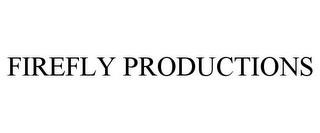 FIREFLY PRODUCTIONS trademark