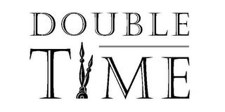 DOUBLE TIME trademark