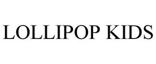 LOLLIPOP KIDS trademark