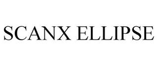 SCANX ELLIPSE trademark