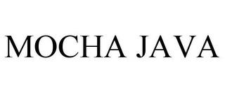 MOCHA JAVA trademark