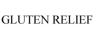 GLUTEN RELIEF trademark