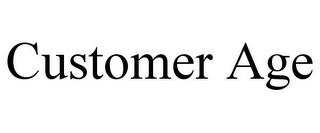 CUSTOMER AGE trademark