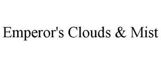 EMPEROR'S CLOUDS & MIST trademark