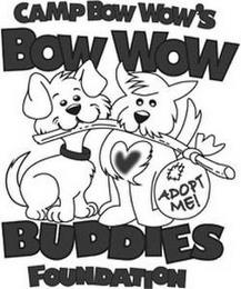 CAMP BOW WOW'S BOW WOW BUDDIES FOUNDATION ADOPT ME! trademark