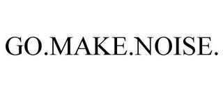 GO.MAKE.NOISE. trademark