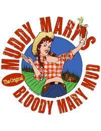 MUDDY MARYS BLOODY MARY MUD THE ORIGINAL trademark