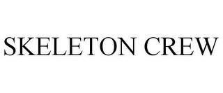 SKELETON CREW trademark