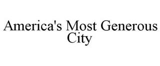 AMERICA'S MOST GENEROUS CITY trademark