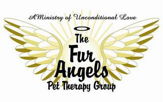 A MINISTRY OF UNCONDITIONAL LOVE THE FUR ANGELS PET THERAPY GROUP trademark