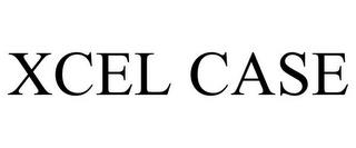 XCEL CASE trademark