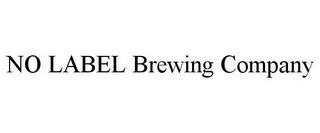 NO LABEL BREWING COMPANY trademark