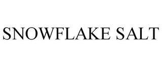 SNOWFLAKE SALT trademark